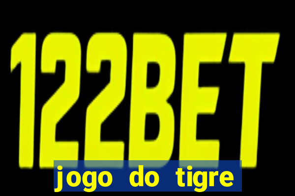 jogo do tigre gratis teste